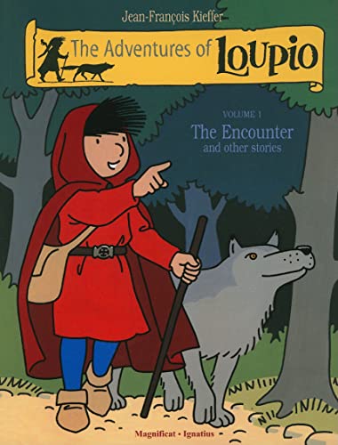 The Adventures of Loupio 1: The Encounter and Other Stories: Volume 1